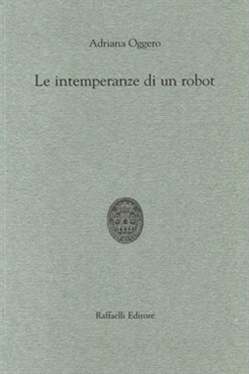 Le intemperanze di un robot - Adriana Oggero - copertina