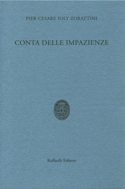Conta delle impazienze - Pier Cesare Ioly Zorattini - copertina