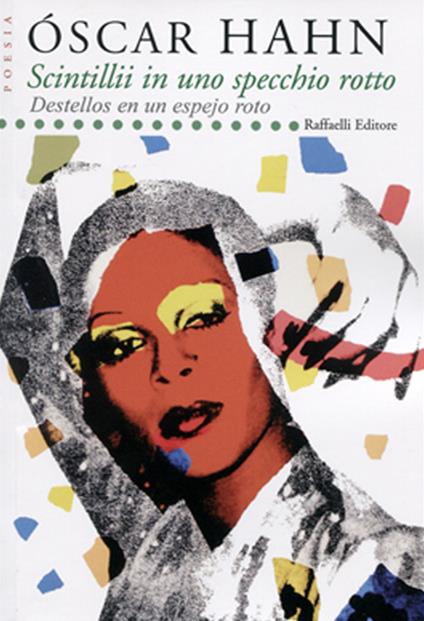 Scintillii in uno specchio rotto-Destellos en un espejo roto. Ediz. bilingue - Óscar Hahn - copertina
