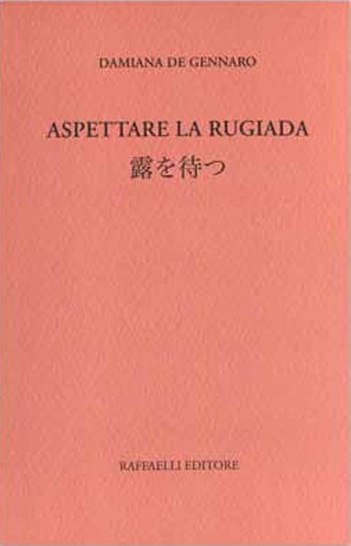 Aspettare la rugiada - Damiana De Gennaro - copertina