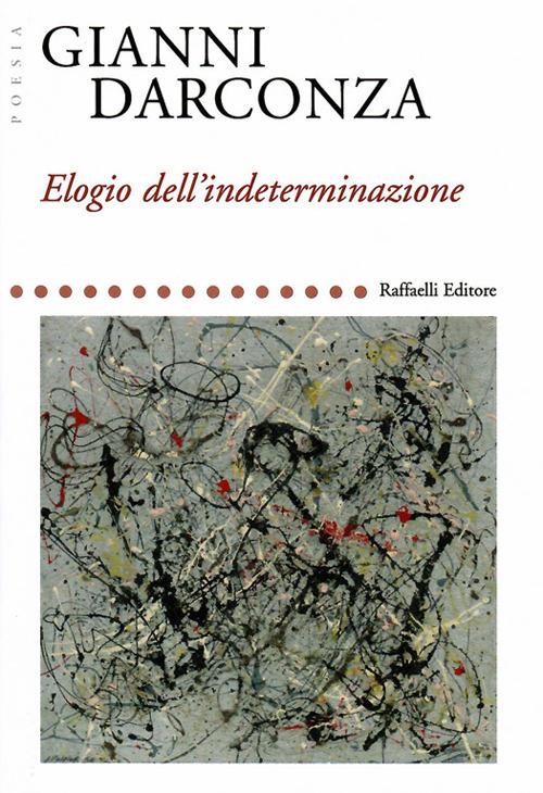 Elogio dell'indeterminazione - Gianni Darconza - copertina