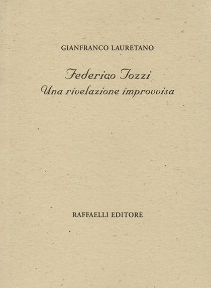 Federigo Tozzi. Una rivelazione improvvisa - Gianfranco Lauretano - copertina