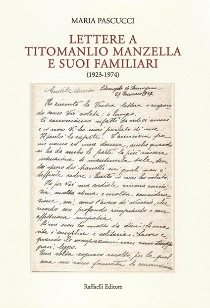 Lettere a Titomanlio Manzella e suoi familiari (1923-1974) - Maria Pascucci - copertina