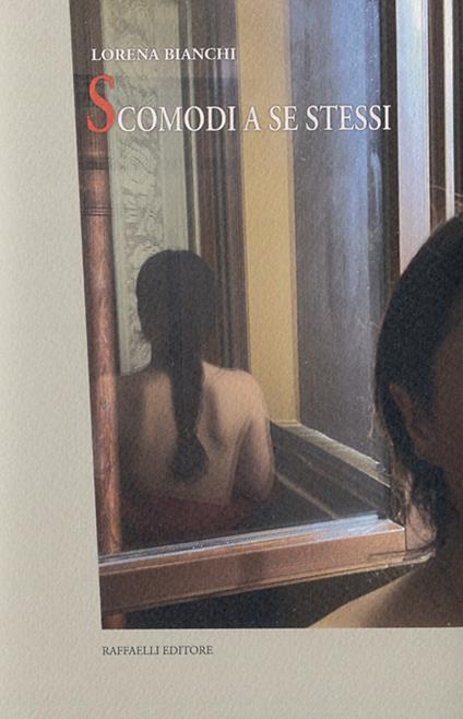 Scomodi a se stessi - Lorena Bianchi - copertina