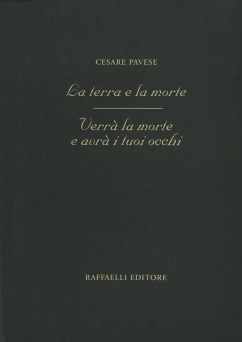 La terra e la morte-Verrà la morte e avrà i tuoi occhi - Cesare Pavese - copertina