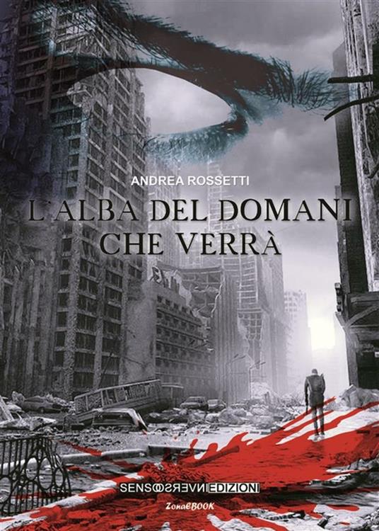 L'alba del domani che verrà - Andrea Rossetti - ebook