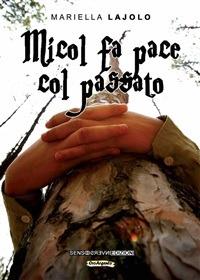 Micol fa pace col passato - Mariella Lajolo - ebook