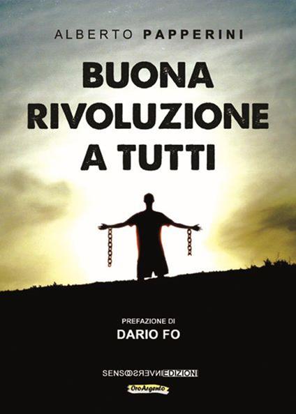 Buona rivoluzione a tutti - Alberto Papperini - copertina