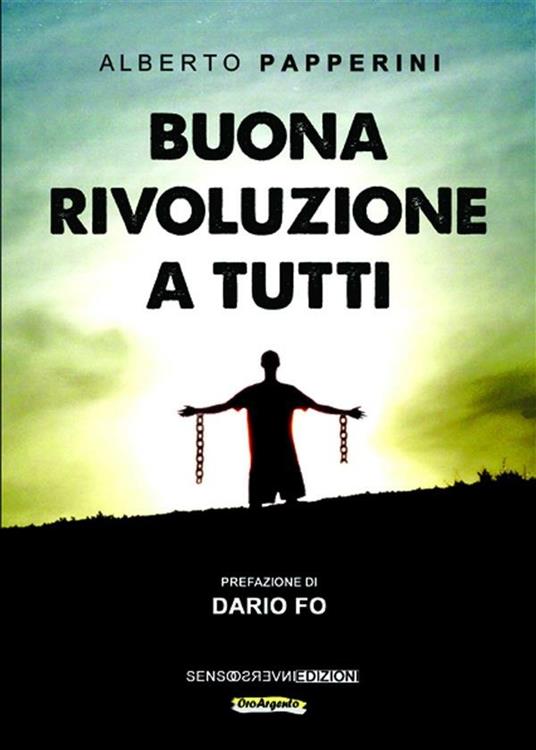 Buona rivoluzione a tutti - Alberto Papperini - ebook