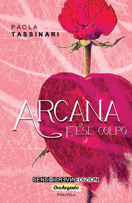 Arcana. Fese colpo - Paola Tassinari - ebook