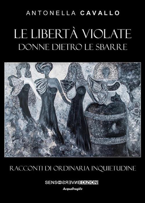 Le libertà violate - Antonella Cavallo - ebook