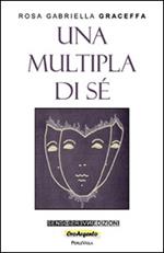 Una multipla di sé