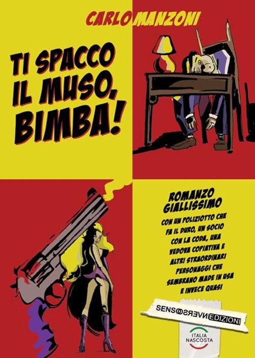 Ti spacco il muso, bimba! - Carlo Manzoni - copertina