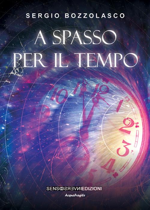 A spasso per il tempo - Sergio Bozzolasco - copertina