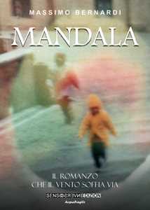 Mandala. Il romanzo che il vento soffia via