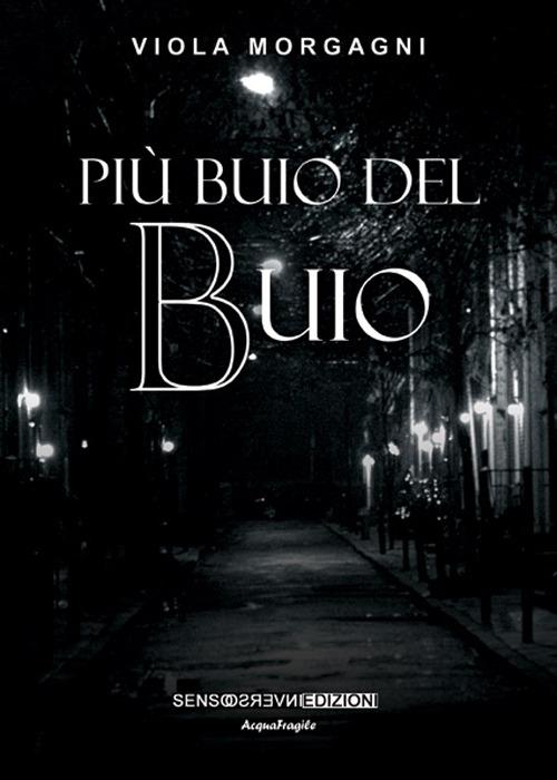 Più buio del buio - Viola Morgagni - copertina
