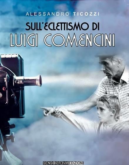 Sull'eclettismo di Luigi Comencini - Alessandro Ticozzi - copertina