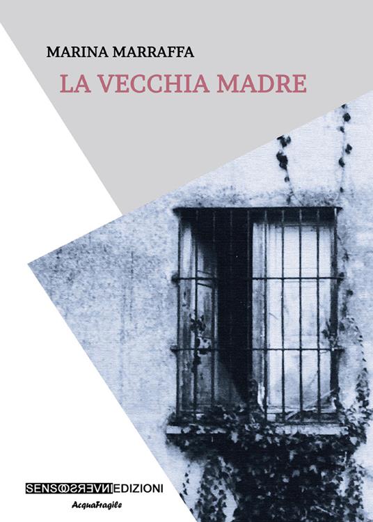 La vecchia madre - Marina Marraffa - copertina