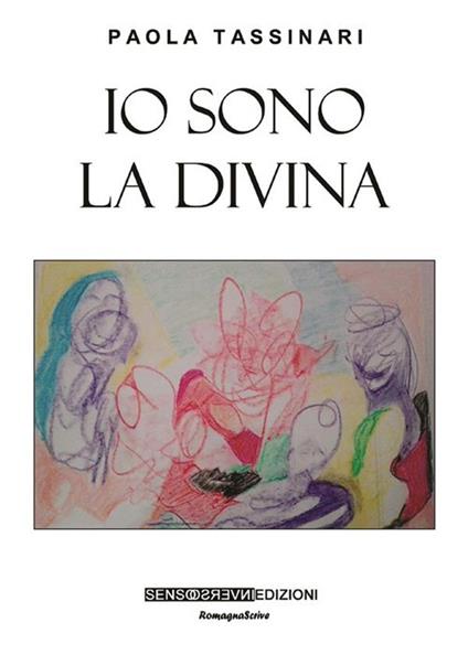 Io sono la divina - Paola Tassinari - ebook