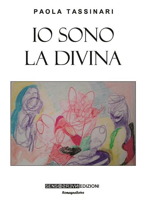 Io sono la divina - Paola Tassinari - ebook