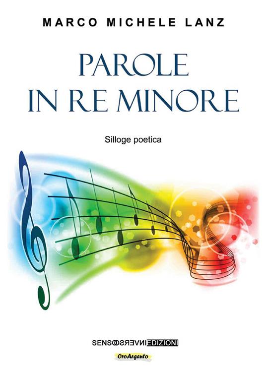 Parole in re minore. Silloge poetica - Marco Michele Lanz - copertina