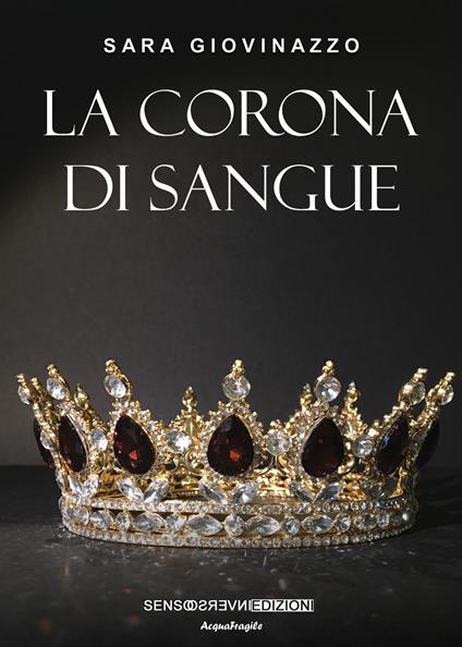 La corona di sangue - Sara Giovinazzo - copertina