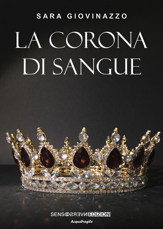 La corona di sangue - Sara Giovinazzo - copertina