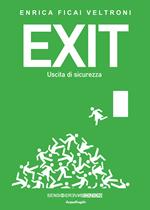 Exit. Uscita di sicurezza