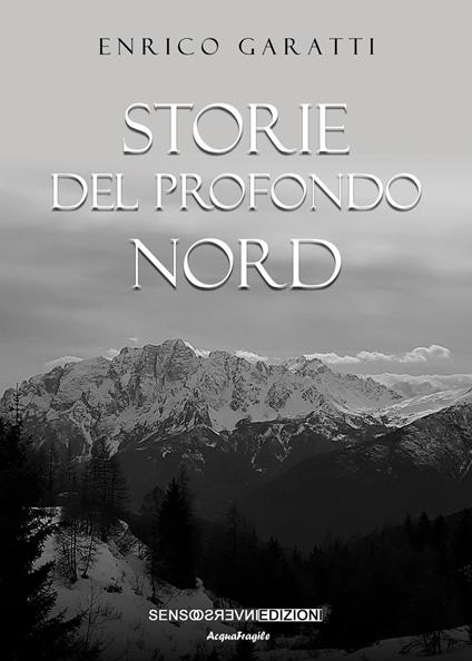 Storie del profondo Nord - Enrico Garatti - copertina