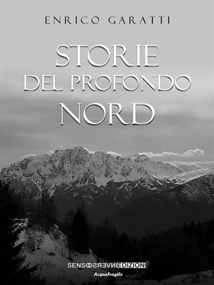 Storie del profondo Nord - Enrico Garatti - ebook