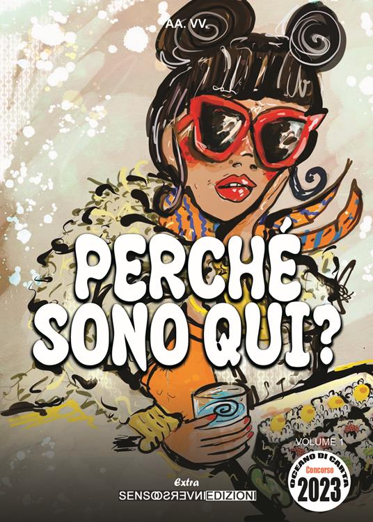 Perché sono qui? Concorso Oceano di carta 2023. Vol. 1 - copertina