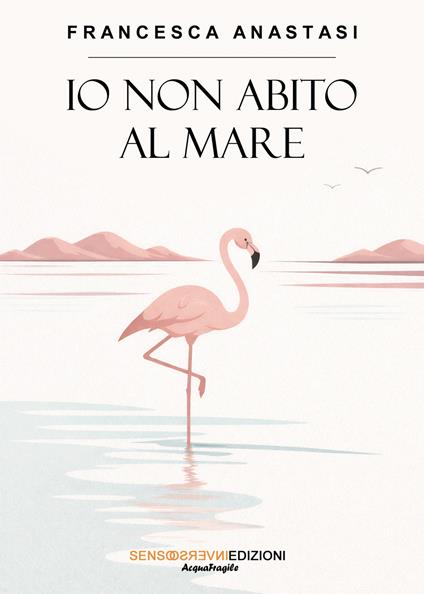 Io non abito al mare - Francesca Anastasi - copertina