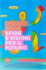 Sfide e visioni per il futuro. Protagonisti del XXI secolo