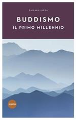 Buddismo. Il primo millennio