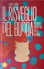 Il risveglio del Budda. Una nuova prospettiva per la religione