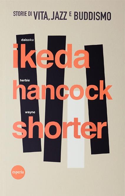 Storie di vita, jazz e buddismo - Daisaku Ikeda,Herbie Hancock,Wayne Shorter - copertina