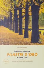 L'orgoglio di essere pilastri d'oro di kosen rufu. Dedicato agli uomini della famiglia Soka