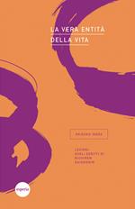 La vera entità della vita. Lezioni sugli scritti di Nichiren Daishonin