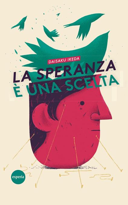 La speranza è una scelta - Daisaku Ikeda,Lisa Michieletto - ebook