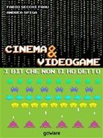 Cinema & videogame. I bit che non ti ho detto