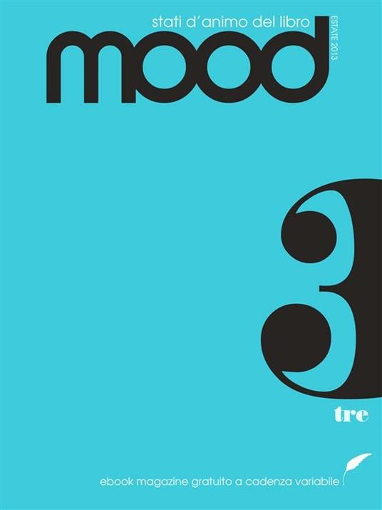 Mood. Stati d'animo del libro (2013). Vol. 3 - a cura di Thèsis Contents e goWare ebook team,V.V.A.A. - ebook