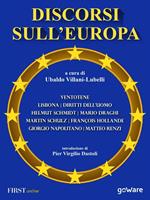 Discorsi sull'Europa. Dal manifesto di Ventotene al Trattato di Lisbona e alla Convenzione europea dei diritti dell'uomo