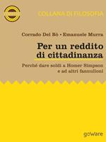 Per un reddito di cittadinanza. Perché dare soldi a Homer Simpson e ad altri fannulloni