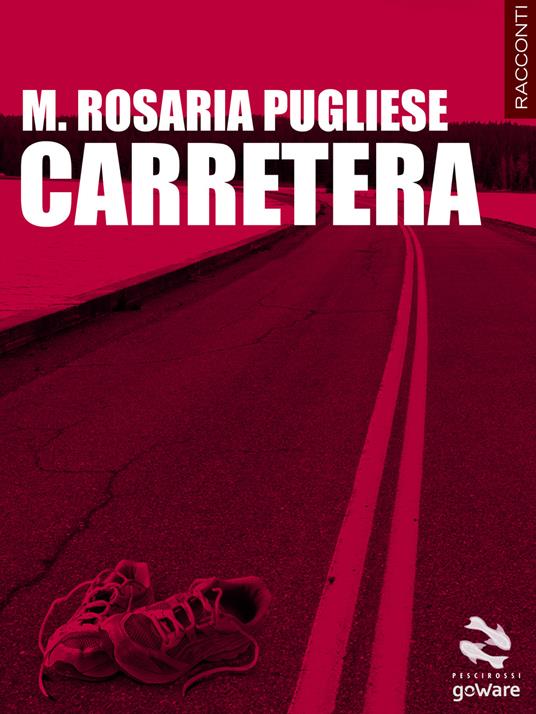 Carretera. Quattordici storie strada facendo - Maria Rosaria Pugliese - copertina