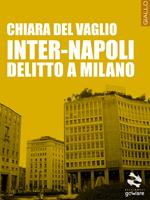 Inter-Napoli. Delitto a Milano