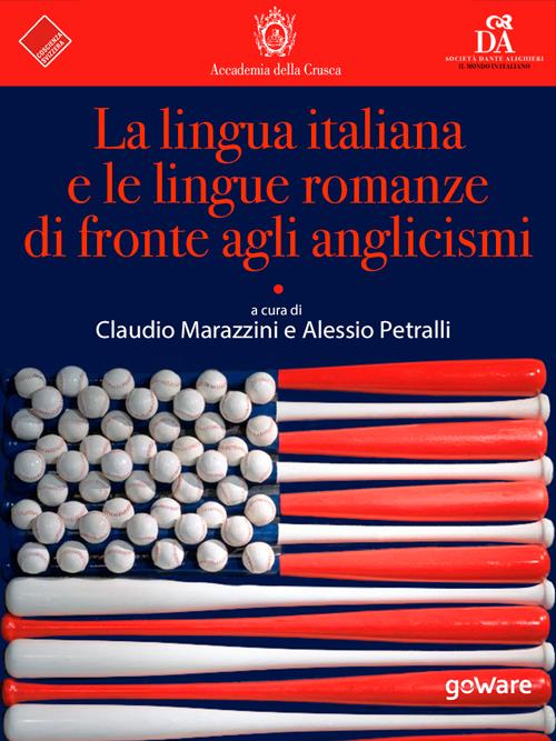 La lingua italiana e le lingue romanze di fronte agli anglicismi - copertina