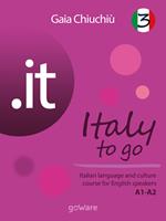 .it. Italy to go. Italian language and culture course for English speakers A1-A2. Vol. 3