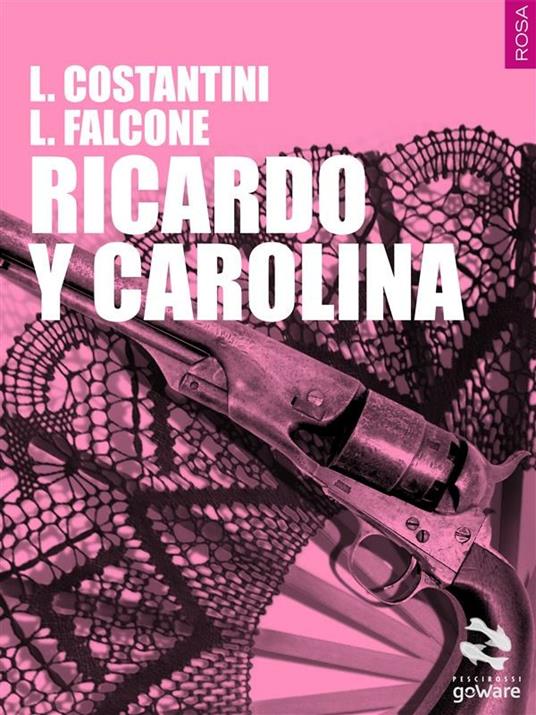 Ricardo y Carolina - Laura Costantini,Loredana Falcone - ebook