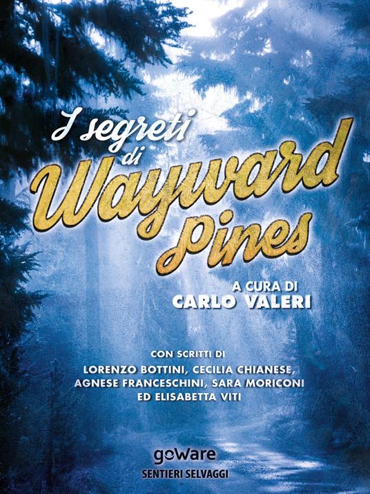 I segreti di Wayward Pines - Carlo Valeri - ebook