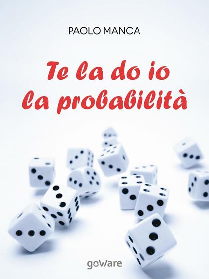 Te la do io la probabilità - Paolo Manca - ebook